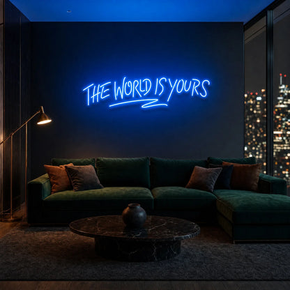 "The World Is Yours" Neon LED Wall Sign